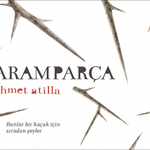 Mehmet Atilla’nın “Paramparça” adlı Romanı Yayımlandı