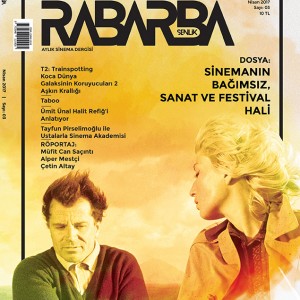 Sinema Dergisi Rabarba’nın Nisan 2017 Sayısı Çıktı